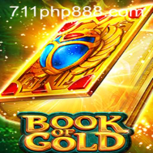 Exploring the Thrilling World of Book of Gold and the Role of 711PHP.COM